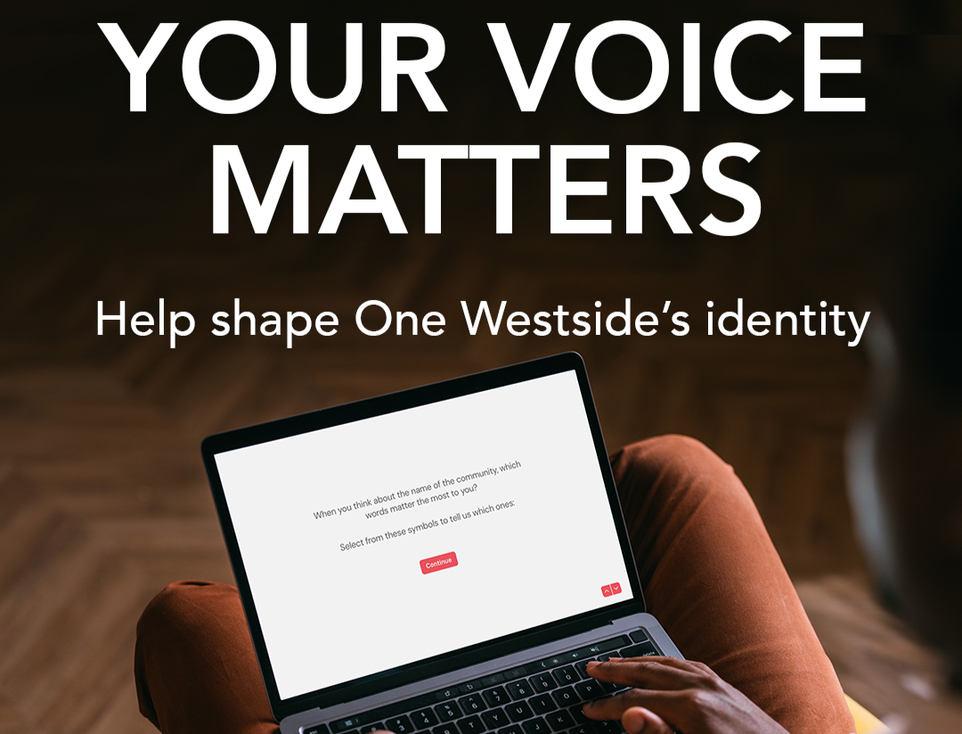 OWS Survey Social Graphic Reminder Edited Help Shape the Future of One Westside One Westside